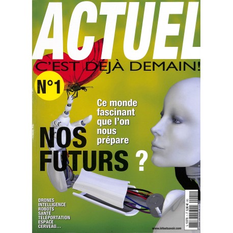 ACTUEL C'EST DÉJÀ DEMAIN |Premier Numéro