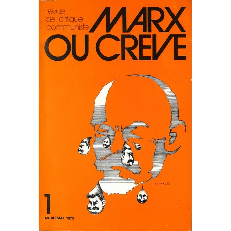 MARX OU CREVE |Premier Numéro