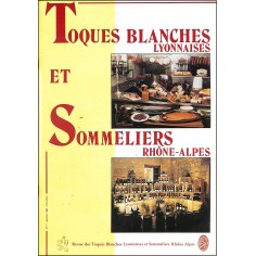 TOQUES BLANCHES LYONNAISES ET SOMMELIERS RHÔNE-ALPES |Premier Numéro
