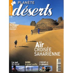 PLANÈTE DÉSERTS |Premier Numéro