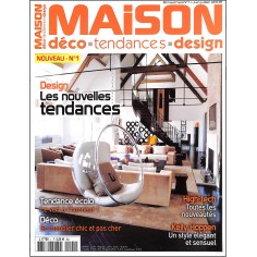MAISON DÉCO TENDANCES DESIGN |Premier Numéro