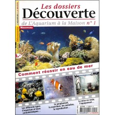 LES DOSSIERS DÉCOUVERTE DE L'AQUARIUM À LA MAISON |Premier Numéro