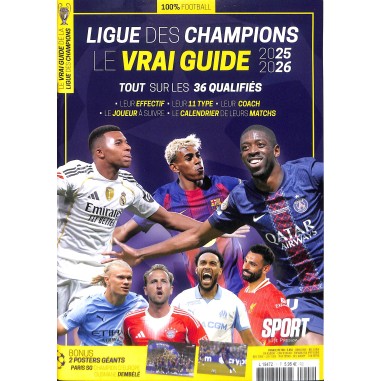 LIGUE DES CHAMPIONS Le vrai guide...
